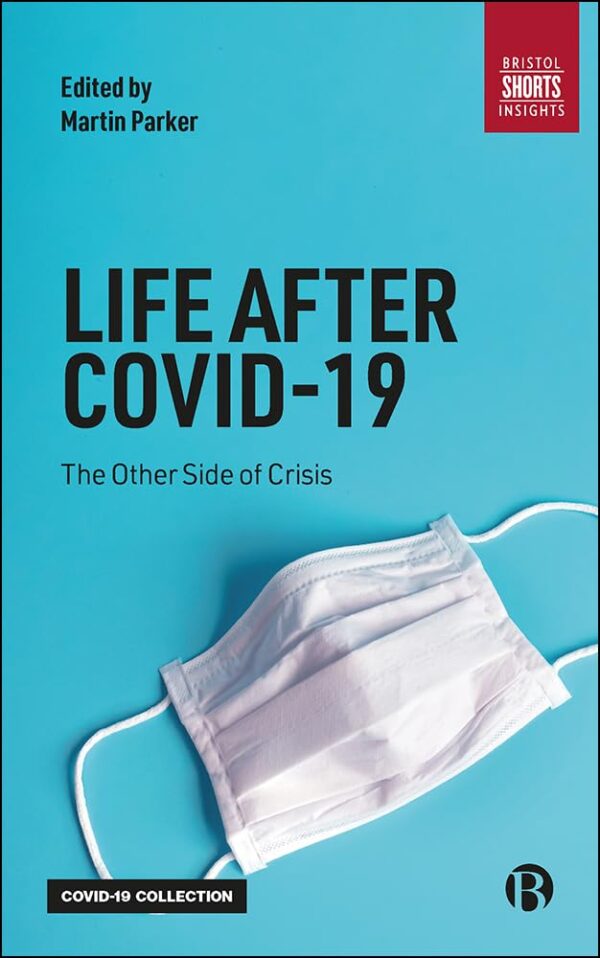 Life After Covid-19: The Other Side of Crisis