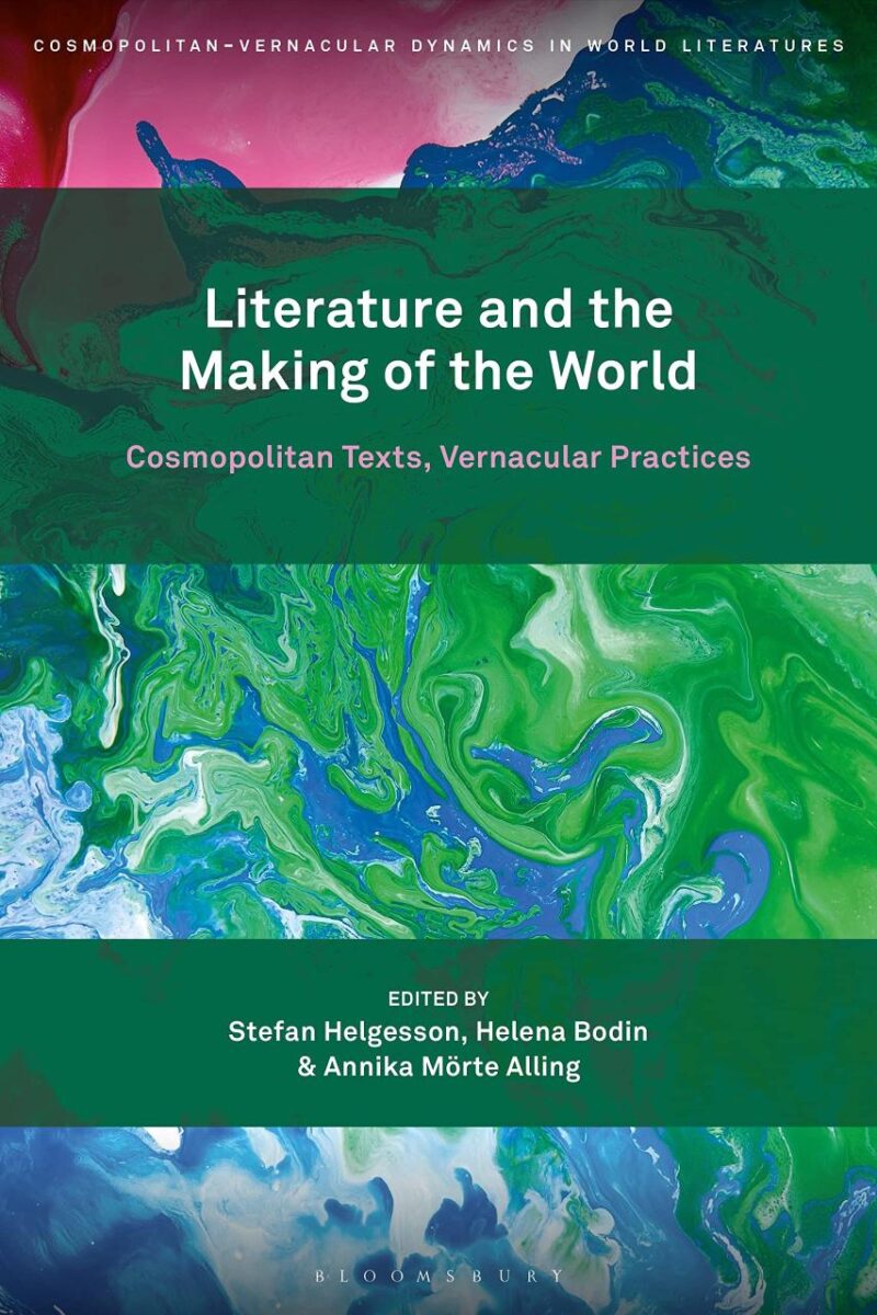 Literature and the Making of the World: Cosmopolitan Texts