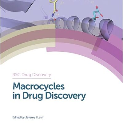 MACROCYCLES IN DRUG DISCOVERY: Volume 40