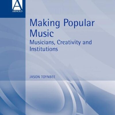 Making Popular Music: Musicians