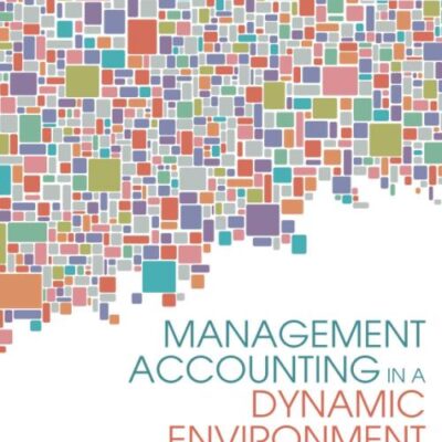 Management Accounting in a Dynamic Environment