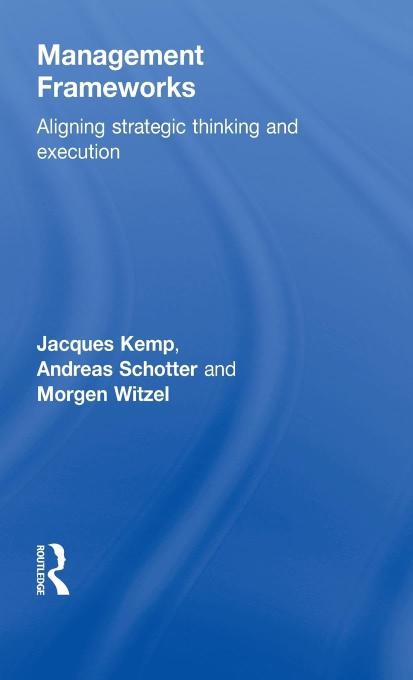 Management Frameworks: Aligning Strategic Thinking and Execution