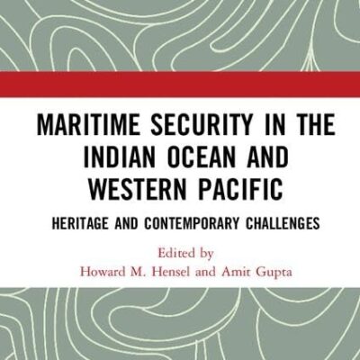 Maritime Security in the Indian Ocean and Western Pacific: Heritage and Contemporary Challenges