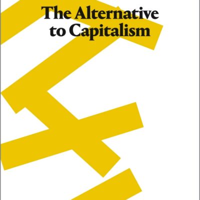 Marx: The Alternative to Capitalism