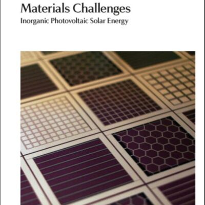 MATERIALS CHALLENGES: INORGANIC PHOTOVOLTAIC SOLAR ENERGY: Volume 12 (Energy and Environment Series)