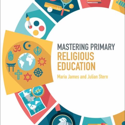 Mastering Primary Religious Education (Mastering Primary Teaching)