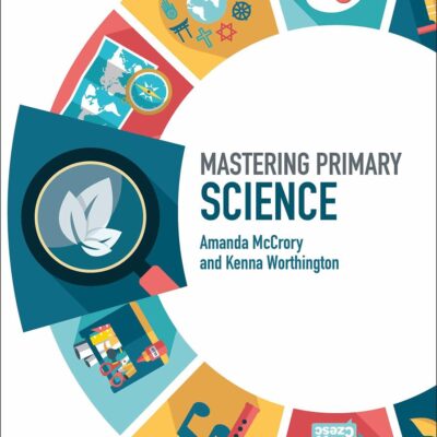 Mastering Primary Science (Mastering Primary Teaching)