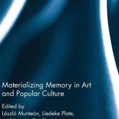 Materializing Memory in Art and Popular Culture