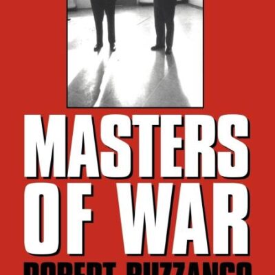 Masters of War Military Dissent and Politics in the Vietnam Era