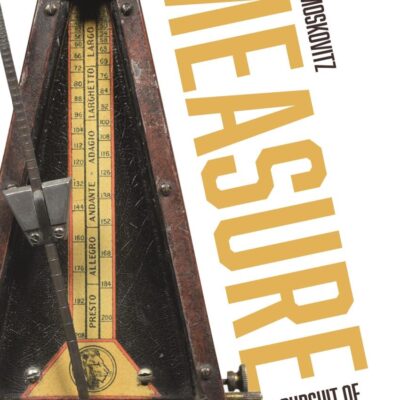 Measure: In Pursuit of Musical Time