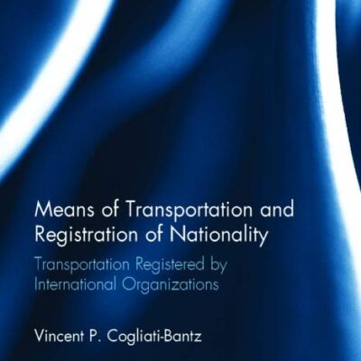 Means of Transportation and Registration of Nationality: Transportation Registered by International Organizations