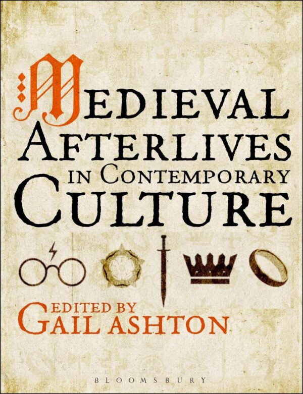 Medieval Afterlives in Contemporary Culture