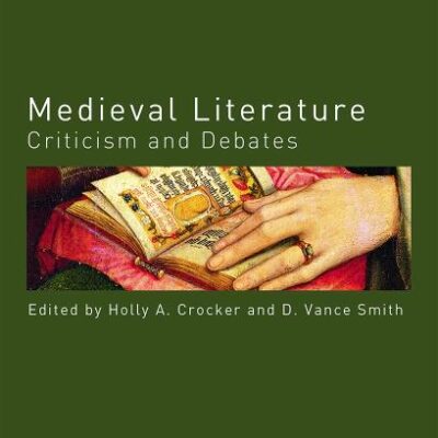 Medieval Literature: Criticism and Debates