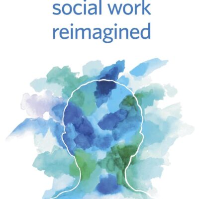 Mental Health Social Work Reimagined