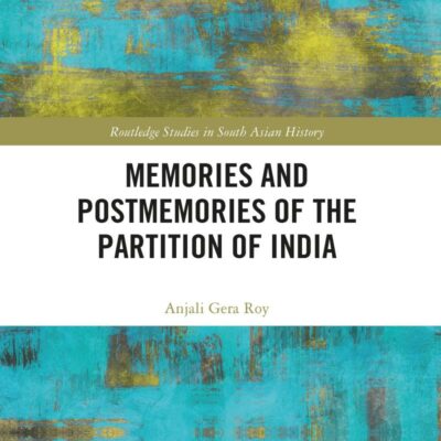 Memories and Postmemories of the Partition of India