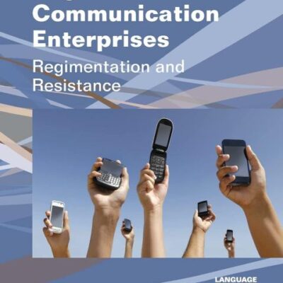 Migrant Communication Enterprises: Regimentation and Resistance: 3 (Language