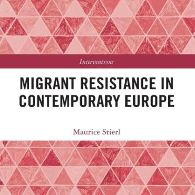 Migrant Resistance in Contemporary Europe (Interventions)
