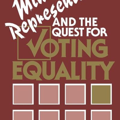 Minority Representation and the Quest for Voting Equality