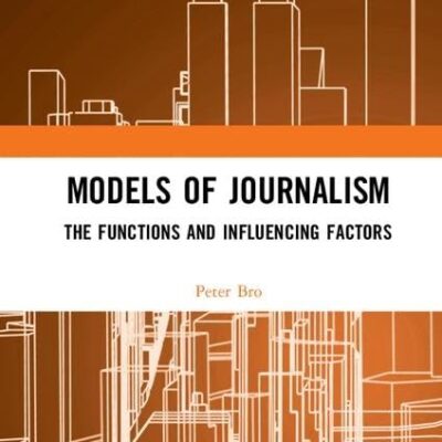 Models of Journalism: The functions and influencing factors