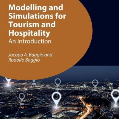 Modelling and Simulations for Tourism and Hospitality: An Introduction: 6 (Tourism Essentials)