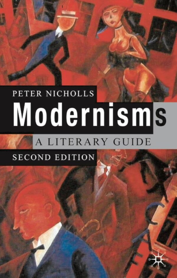 Modernisms: A Literary Guide