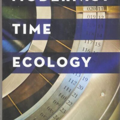 Modernist Time Ecology (Hopkins Studies in Modernism)