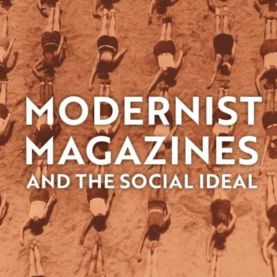 Modernist Magazines and the Social Ideal (Criminal Practice)