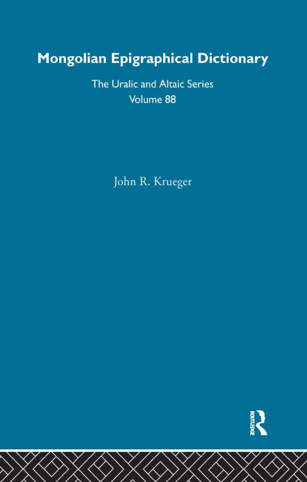 Mongolian Epigraphical Dictionary in Reverse Listing (Uralic And Altaic Series