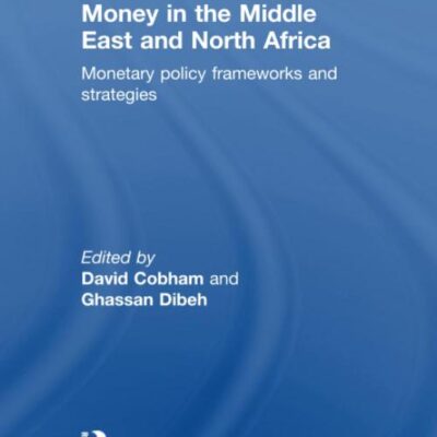 Money in the Middle East and North Africa: Monetary Policy Frameworks and Strategies