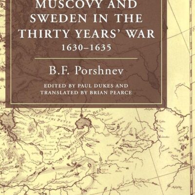 Muscovy and Sweden in the Thirty Years` War