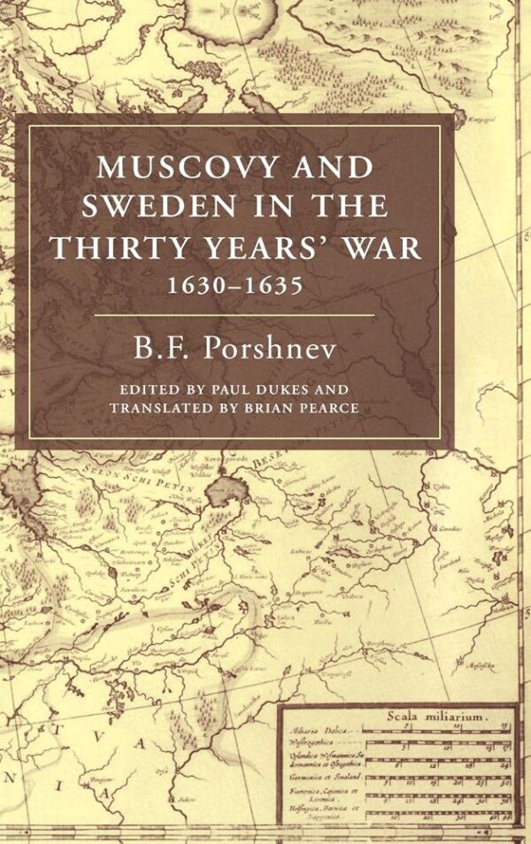Muscovy and Sweden in the Thirty Years` War