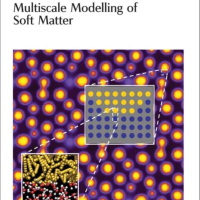 MULTISCALE MODELLING OF SOFT MATTER: Faraday Discussions No 144: Volume 144