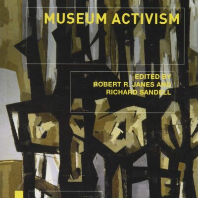 Museum Activism (Museum Meanings)