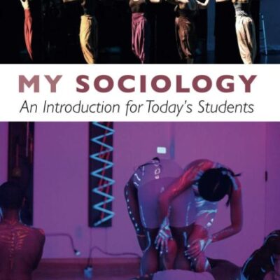 My Sociology: An Introduction for Today's Students