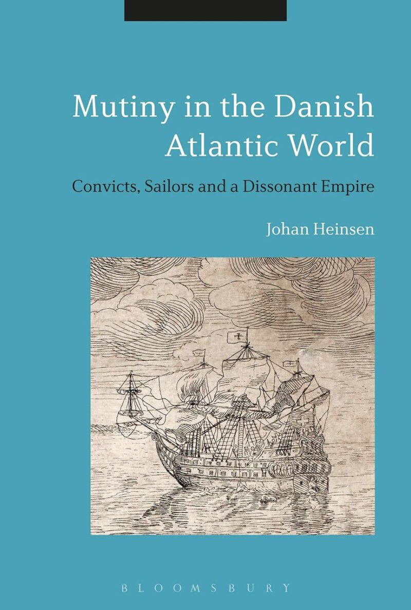 Mutiny in the Danish Atlantic World: Convicts