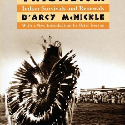 Native American Tribalism: Indian Survivals and Renewals