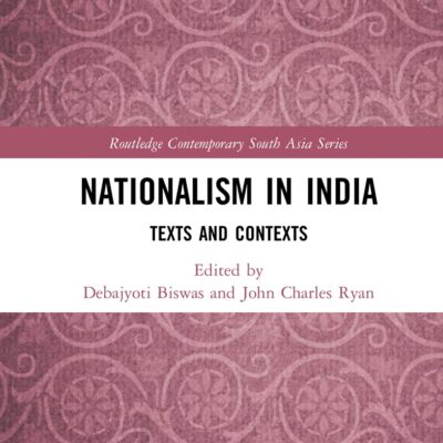 Nationalism in India: Texts and Contexts