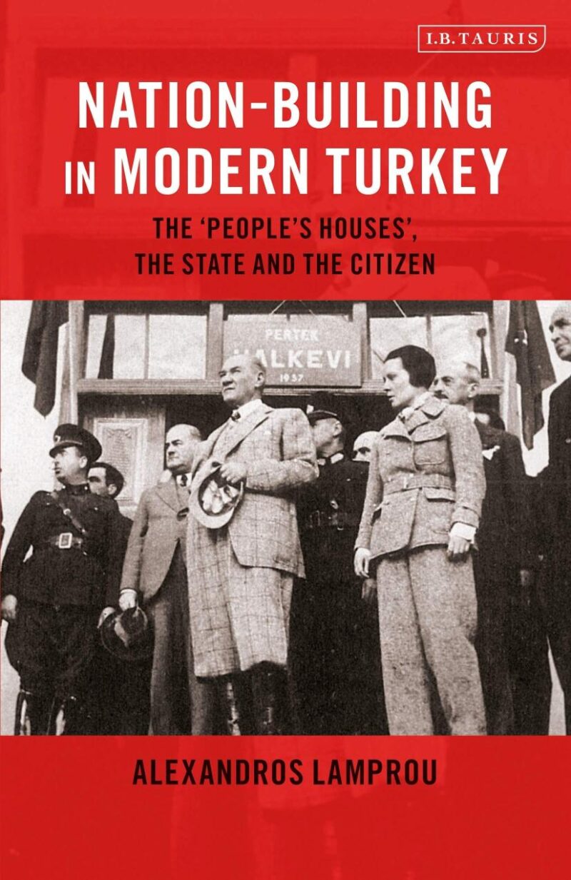 Nation-Building in Modern Turkey: The 'People's Houses'