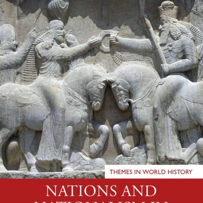 Nations and Nationalism in World History (Themes in World History)