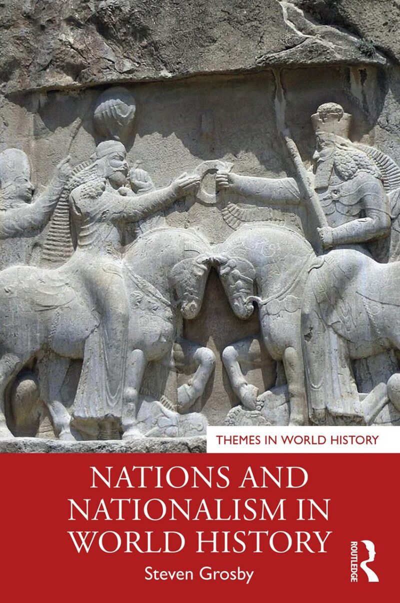 Nations and Nationalism in World History (Themes in World History)