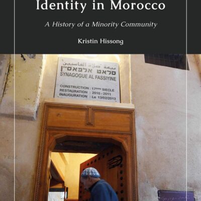 Nationalism and Jewish Identity in Morocco: A History of a Minority Community