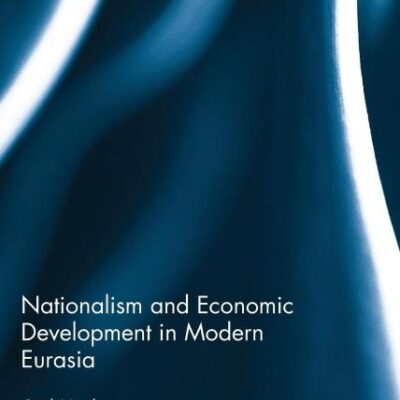 Nationalism and Economic Development in Modern Eurasia