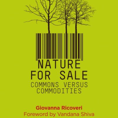 Nature for Sale: The Commons Versus Commodities