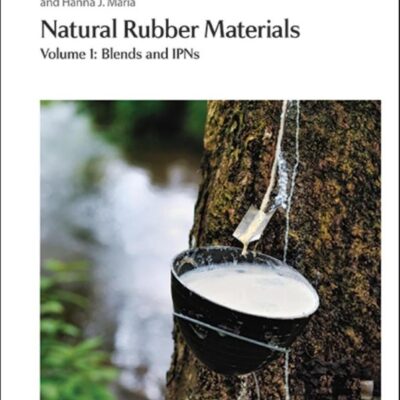 Natural Rubber Materials: Volume 1: Blends and IPNs: Volume 7 (Polymer Chemistry Series)