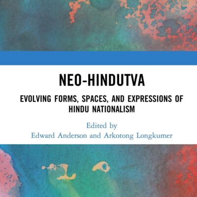 Neo-Hindutva: Evolving Forms