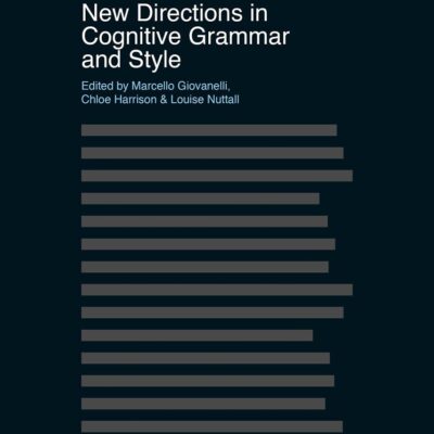 New Directions in Cognitive Grammar and Style (Advances in Stylistics)