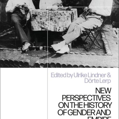 New Perspectives on the History of Gender and Empire: Comparative and Global Approaches