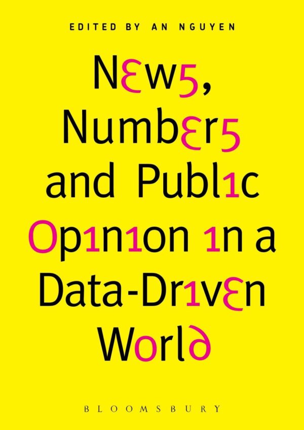 NEWS NUMBERS AND PUBLIC OPINION IN A DATA-DRIVEN WORLD