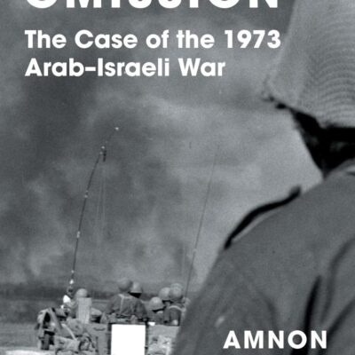 Not By Omission: The Case of the 1973 Arab-Israeli War