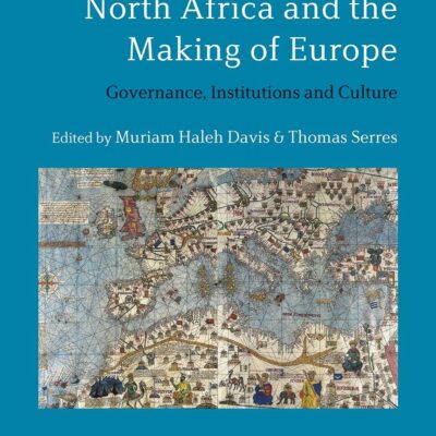 North Africa and the Making of Europe: Governance